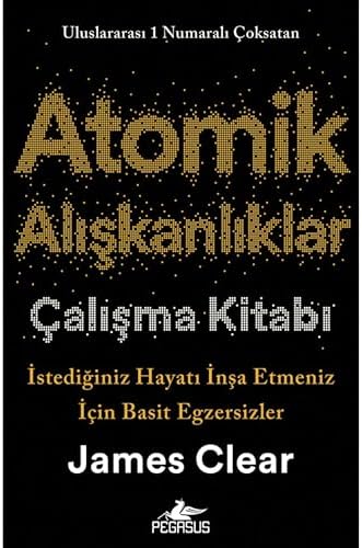 Atomik Alışkanlıklar Çalışma Kitabı: İstediğiniz Hayatı İnşa Etmeniz İçin Basit Egzersizler - Görsel 1
