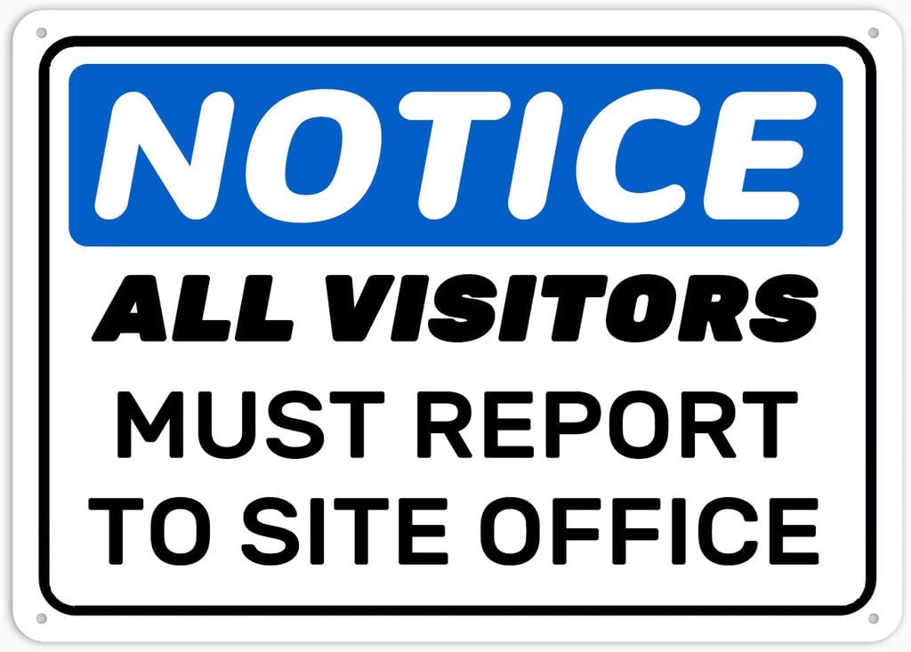 8"x12" Tin Metal Sign - Notice All Visitors Must Report To Site Office - Outdoor Decor, Road/Street Warning Use