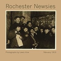 Rochester Newsies: Photographs by Lewis Hine 1494407876 Book Cover