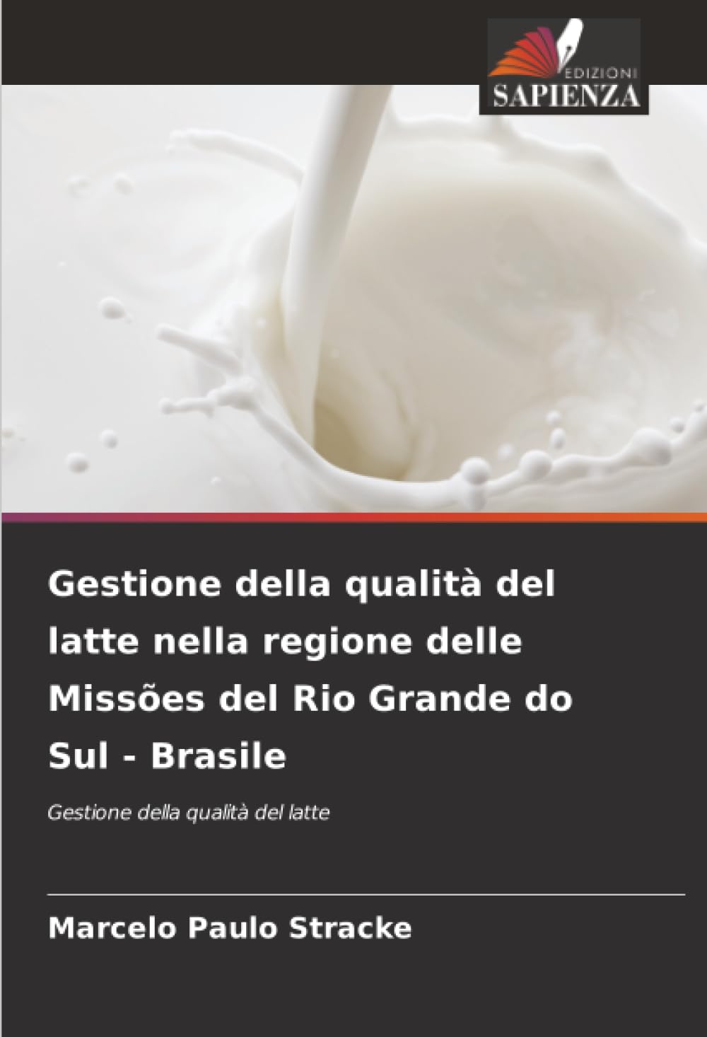 Gestione della qualità del latte nella regione delle Missões del Rio Grande do Sul - Brasile: Gestione della qualità del latte