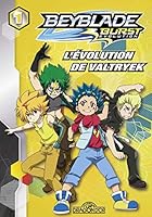 Beyblade Burst Evolution, Tome 1 : L'évolution de Valtryek 2821209827 Book Cover