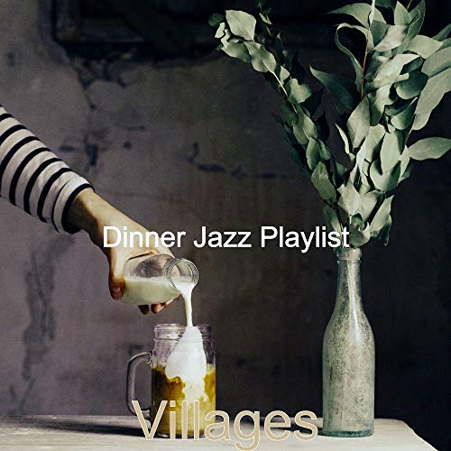 Amazon Music Dinner Jazz PlaylistのVillages Amazon.co.jp