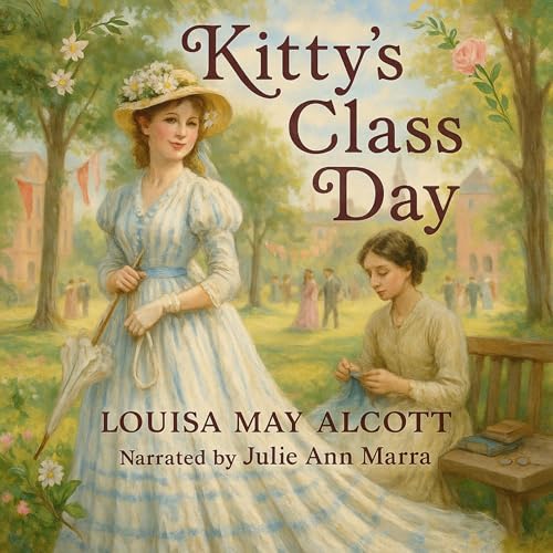 Kitty's Class Day Audiolibro Por Louisa May Alcott arte de portada