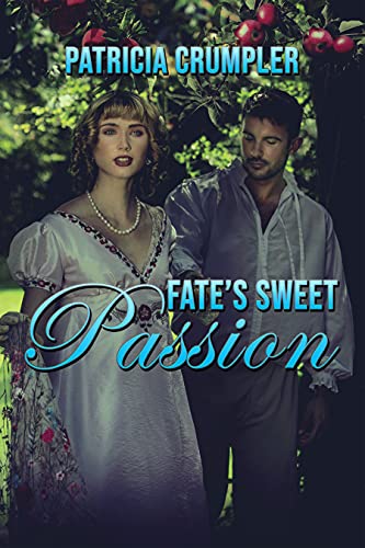 Fate's Sweet Passion by [Patricia Crumpler]