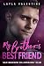 My Brother's Best Friend - A Second Chance Romance (San Bravado Billionaire's Club Book 8)