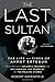 The Last Sultan: The Life and Times of Ahmet Ertegun
