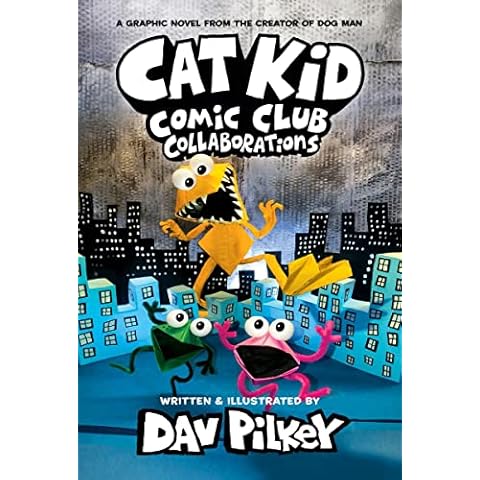 Cat Kid Comic Club: Collaborations: A Graphic Novel (Cat Kid Comic Club #4): From the Creator of Dog Man Cover
