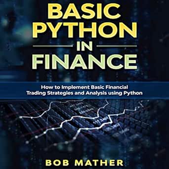 Amazon.com: Basic Python in Finance: How to Implement Financial Trading ...