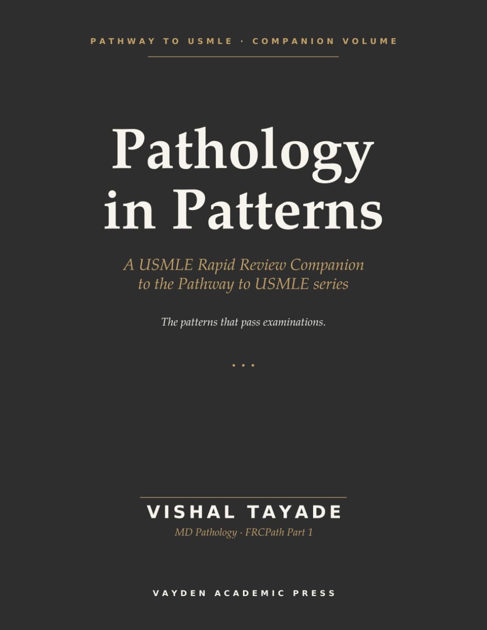 Pathology in Patterns: A USMLE Rapid Review Companion to the Pathway to USMLE Series