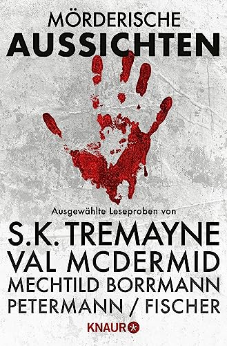 Mörderische Aussichten: Thriller & Krimi bei Knaur #2: Ausgewählte Leseproben von S.K. Tremayne, Val McDermid, Mechtild Borrmann, Axel Petermann/Claus Cornelius Fischer u.v.m (German Edition) - Callaghan, Helen