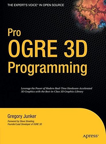 Pro OGRE 3D Programming (Expert's Voice in Open Source) by Gregory Junker (2006-09-25)