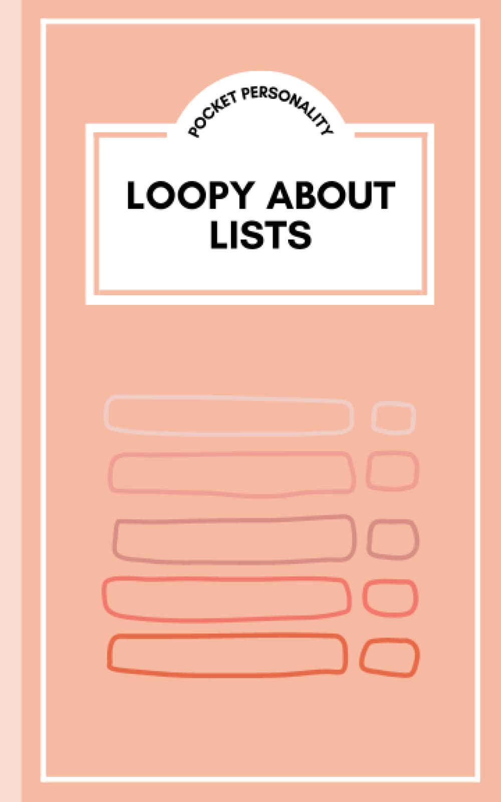 Loopy About Lists: Pocket Personality Notebook: Funny Novelty Gift for List lovers, List Gift for Adults & Kids