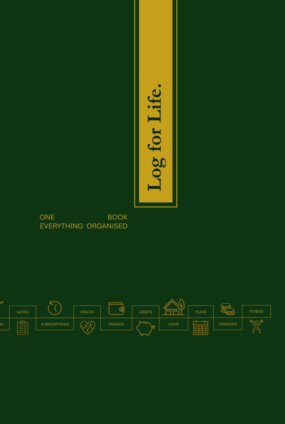 Log for life: The Ultimate Personal Records & Life Management Logbook