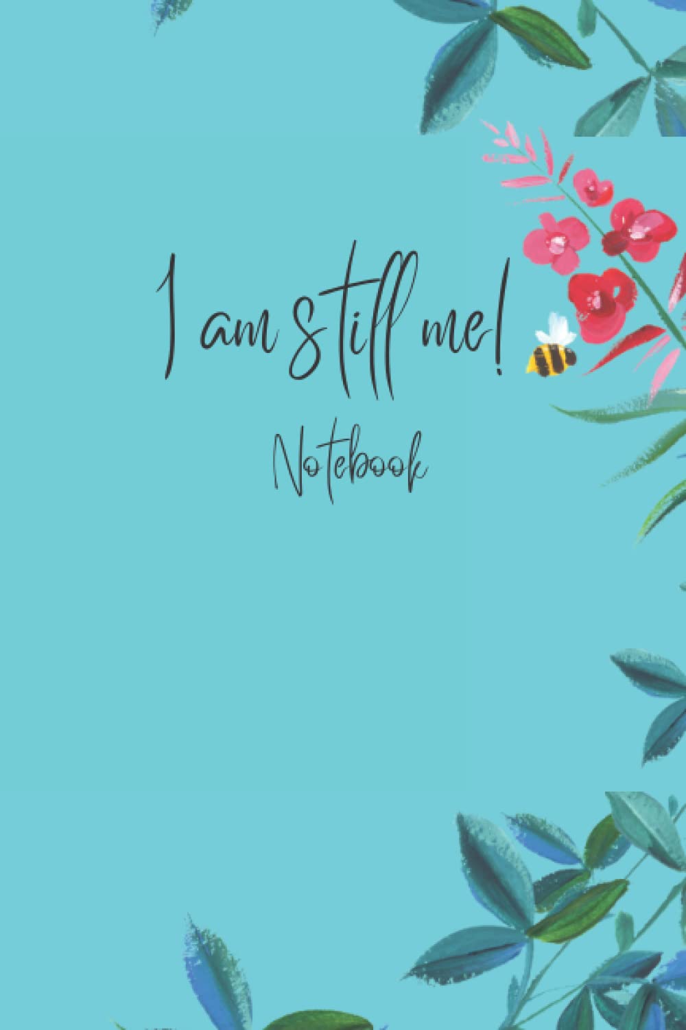 I am still me! Notebook