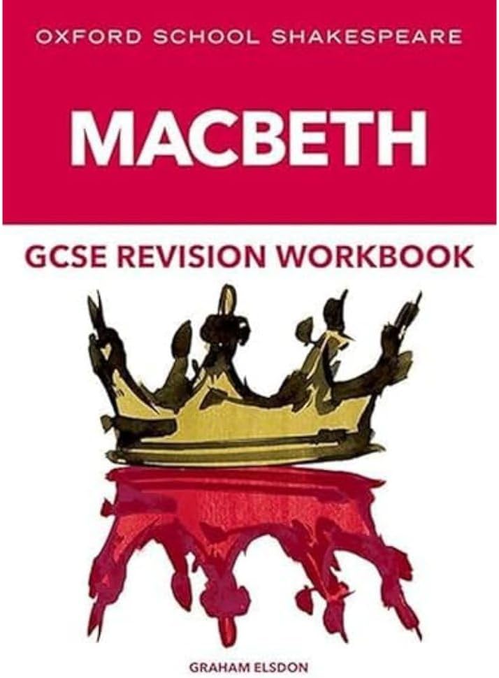 Oxford School Shakespeare: GCSE Macbeth Revision Workbook