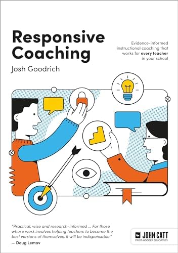 Responsive Coaching: Evidence-informed instructional coaching that works for every teacher in your school book cover