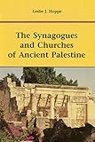 The Synagogues and Churches of Ancient Palestine (Michael Glazier Books)