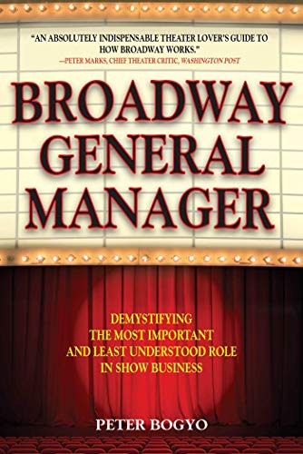 Broadway General Manager: Demystifying the Most Important and Least Understood