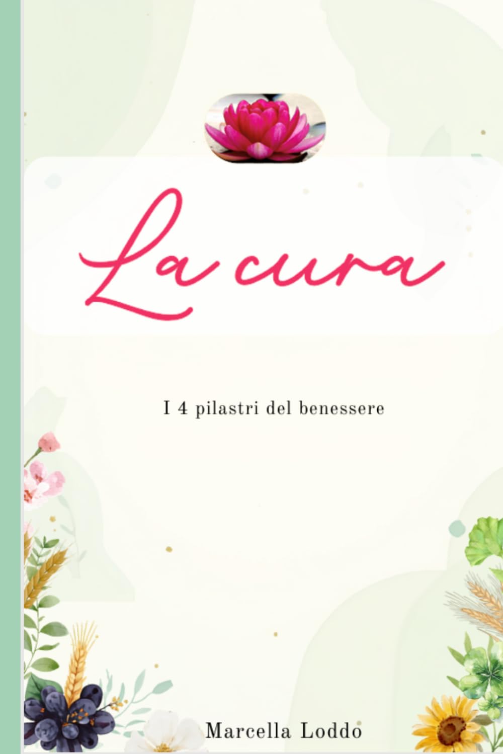 La Cura: I 4 pilastri del benessere