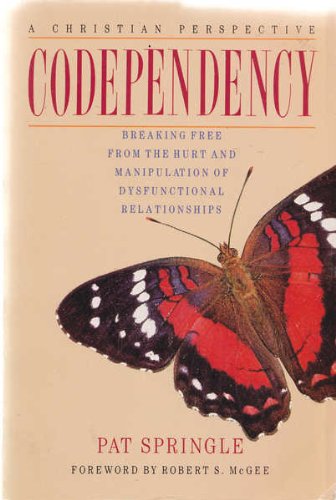 Codependency: Breaking Free From The Hurt And Manipulation Of Dysfunctional Relationships #TOP14