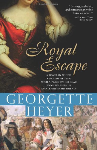 Royal Escape: In which a dare-devil King with a price on his head fools his enemies and terrifies his friends (Historical Romances, 10)