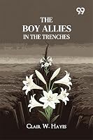 The Boy Allies In The Trenches 9378305903 Book Cover