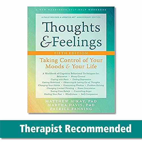 Thoughts and Feelings: Taking Control of Your Moods and Your...