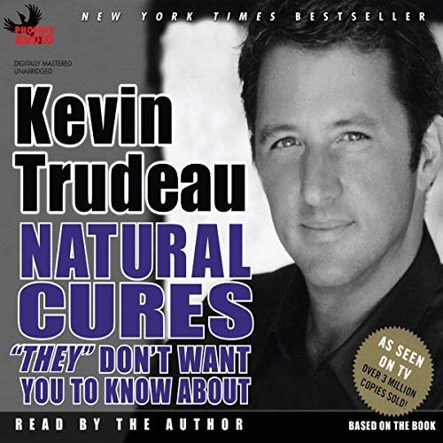 Amazon Com Natural Cures They Don T Want You To Know About Audible Audio Edition Kevin Trudeau Kevin Trudeau Phoenix Books Books Amazon Com Natural Cures They Don T Want You To Know About Audible Audio Edition Kevin Trudeau Kevin Trudeau Phoenix Books Books