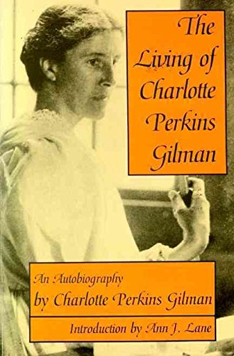 The living of Charlotte Perkins Gilman: An auto... 0060904224 Book Cover