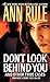 Don't Look Behind You: Ann Rule's Crime Files #15