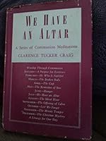 We Have An Altar: A Series of Communion Meditations B0006AMM1O Book Cover