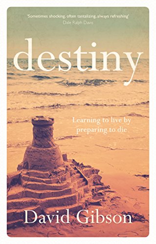 Cover of Destiny: Learning to Live by Preparing to Die