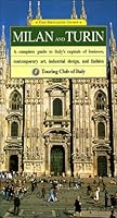 The Heritage Guide Milan and Turin: A Complete Guide to Italy's Capitals of Business, Contemporary Art, Industrial Design, and Fashion (Heritage Guides) 8836515193 Book Cover