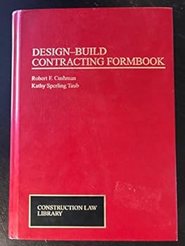 Hardcover Design-Build Contracting Formbook (Construction Law Library) Book