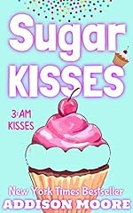 Sugar Kisses (3:AM Kisses)