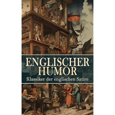 Englischer Humor: Klassiker der englischen Satire