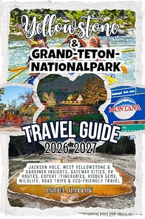 Amazon | Yellowstone & Grand Teton National Park Travel Guide 2026–2027 ...