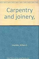 Carpentry and joinery, B00085TY1S Book Cover