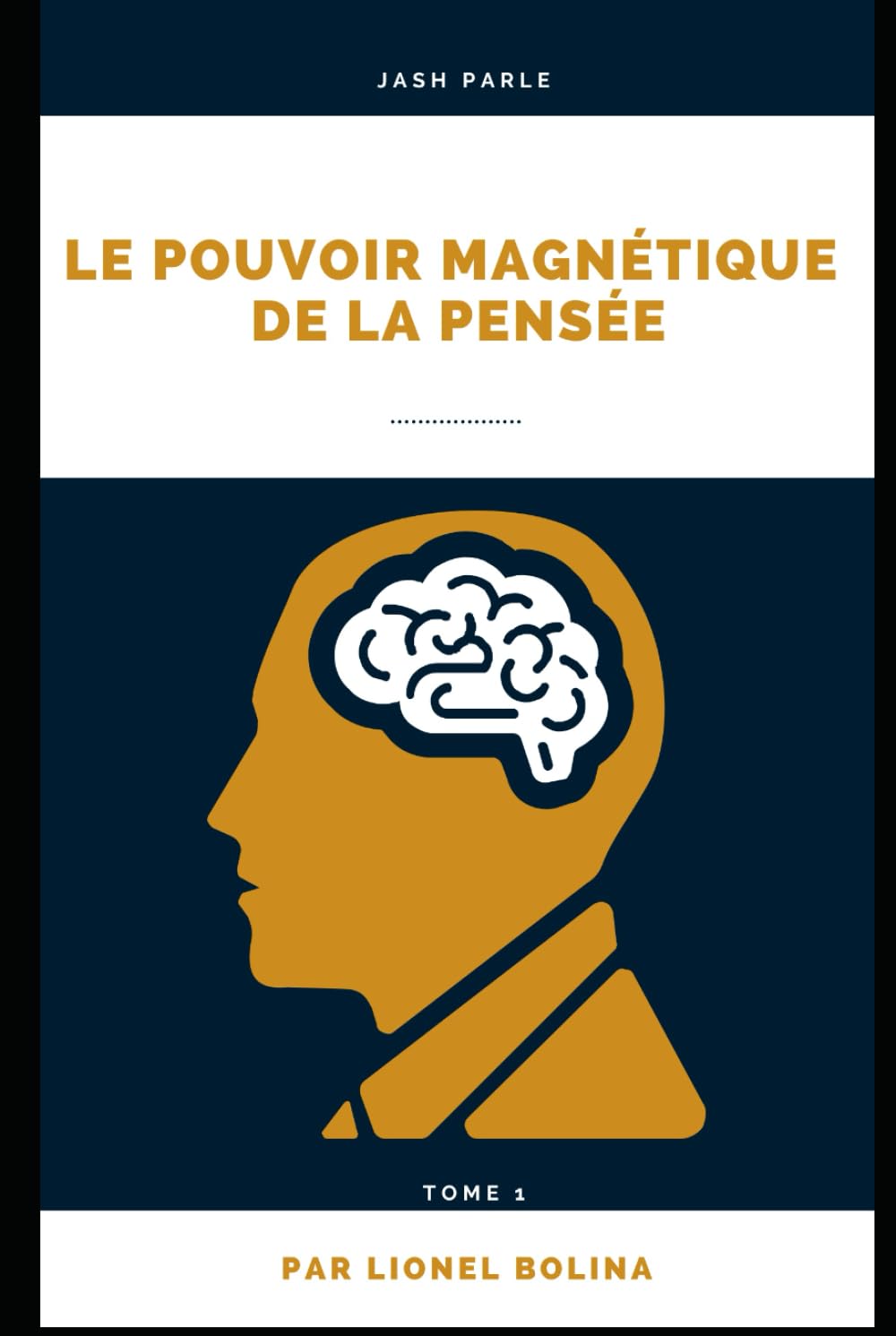 Le pouvoir magnétique de la pensée (Jash parle)