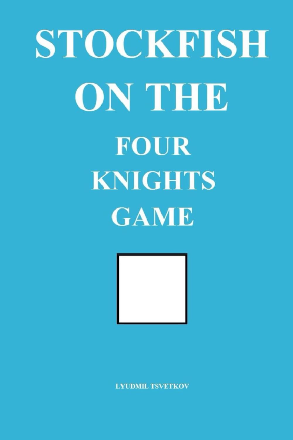 Stockfish on the Four Knights Game (Stockfish on Chess Openings)