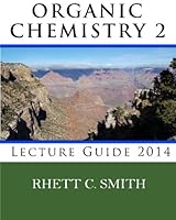 Organic Chemistry 2 Lecture Guide 2014 0615943144 Book Cover