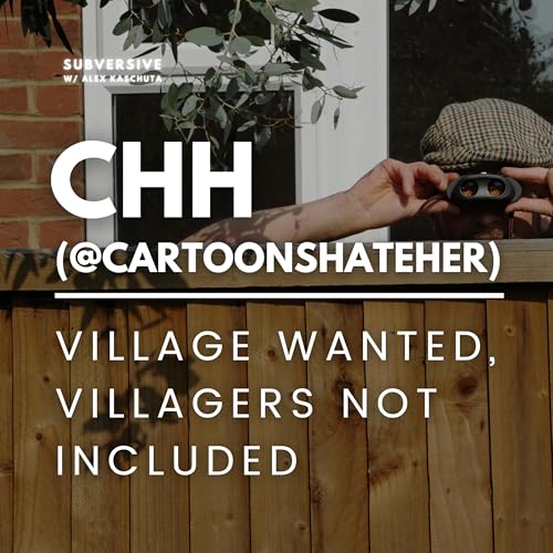 『CHH (@CartoonsHateHer) - Village Wanted, Villagers Not Included』のカバーアート
