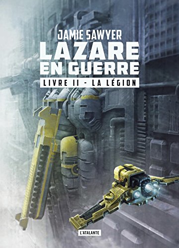 La légion: Lazare en guerre, T2 La légion: Lazare en guerre, T2