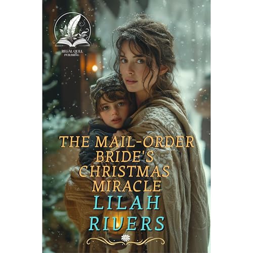 The Mail-Order Bride's Christmas Miracle (By Lilah Rivers) episode artwork