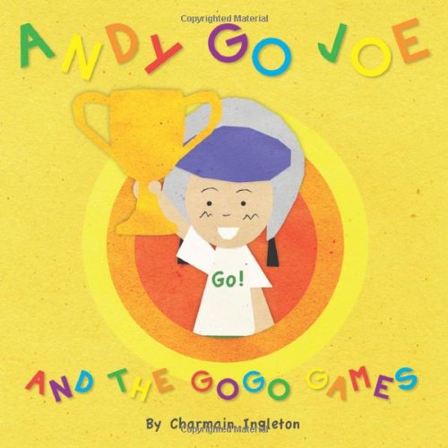 Andy Go Joe: And the GOGO Games: Ingleton, Charmain: 9780957143005 ...