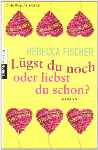 Lügst du noch oder liebst du schon?: Roman