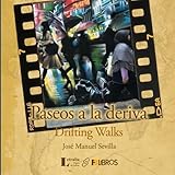 Paseos a la deriva: Drifting Walks (Spanish Edition)