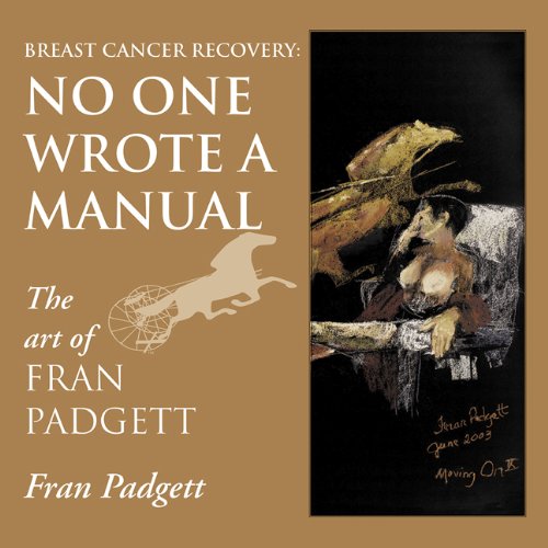 Breast Cancer Recovery: No One Wrote A Manual