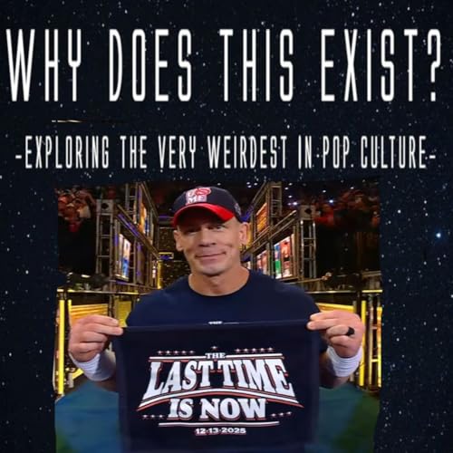 Episode 164: John Cena's Retirement Tour