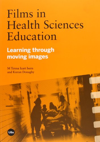 Films in Health Sciences Education. Learning through moving images: 0 (BIBLIOTECA UNIVERSITÀRIA) Films in Health Sciences Education. Learning through moving images: 0 (BIBLIOTECA UNIVERSITÀRIA)